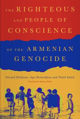 Righteous and People of Conscience of the Armenian Genocide