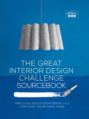 Great Interior Design Challenge Sourcebook