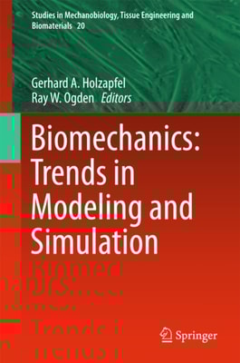 Biomechanics: Trends in Modeling and Simulation