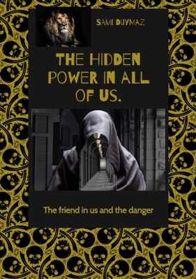hidden power in all of us.