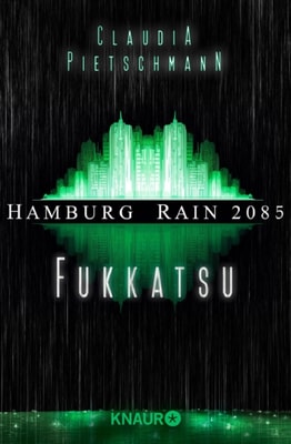 Hamburg Rain 2085. Fukkatsu