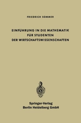 Einführung in die Mathematik für Studenten der Wirtschaftswissenschaften
