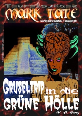 TEUFELSJAGER 019: Gruseltrip in die grune Holle