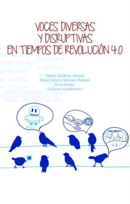 Voces diversas y disruptivas en tiempos de Revolución 4.0