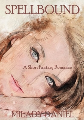 Spellbound: A Short Fantasy Romance