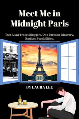 Meet Me in Midnight Paris: Two Rival Travel Bloggers. One Parisian Itinerary. Endless Possibilities.