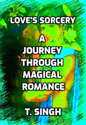 Love's Sorcery: A Journey through Magical Romance