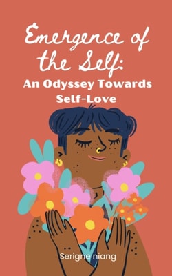 Emergence of the Self : An Odyssey Towards Self-Love