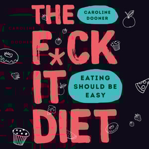 F*ck It Diet
