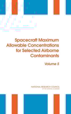 Spacecraft Maximum Allowable Concentrations for Selected Airborne Contaminants