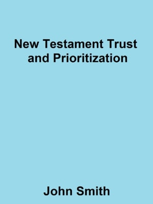 New Testament Trust and Prioritization