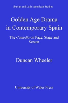 Golden Age Drama in Contemporary Spain