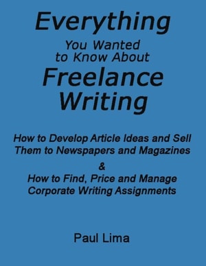 Everything You Wanted To Know About Freelance Writing