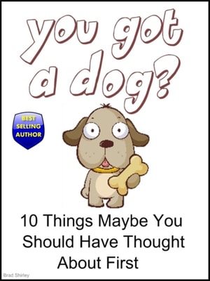 You Got A Dog?