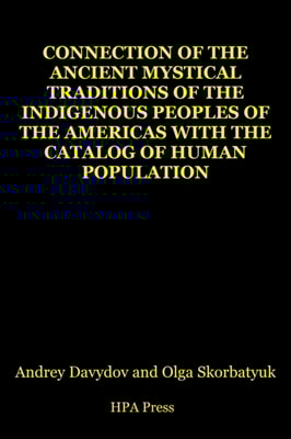 Connection Of The Ancient Mystical Traditions Of The Indigenous Peoples Of The Americas With The Catalog Of Human Population