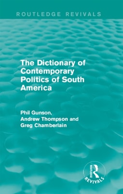 Dictionary of Contemporary Politics of South America