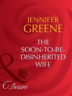 Soon-To-Be-Disinherited Wife