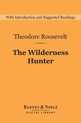 Wilderness Hunter (Barnes & Noble Digital Library)