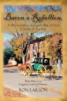 Bacon's Rebellion, a Williamsburg Scandal & Colonel Chiswell's Sword