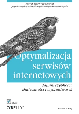 Optymalizacja serwisów internetowych. Tajniki szybko?ci, skuteczno?ci i wyszukiwarek