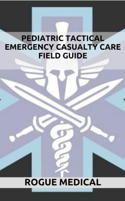 Pediatric Tactical Emergency Casualty Care