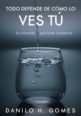 Todo Depende de Cómo lo Ves Tú