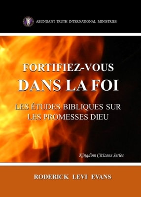 Fortifiez-vous dans la Foi: Les Etudes Bibliques sur les Promesses de Dieu