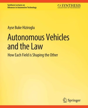 Autonomous Vehicles and the Law
