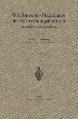 Die Entropie-Diagramme der Verbrennungsmotoren einschließlich der Gasturbine