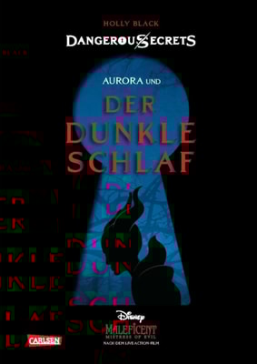 Disney – Dangerous Secrets 3: Aurora und DER DUNKLE SCHLAF (Maleficent)