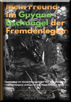 Mein Freund Im Dschungel der Fremdenlegion