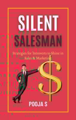 Silent Salesman - Strategies for Introverts to Shine in Sales & Marketing