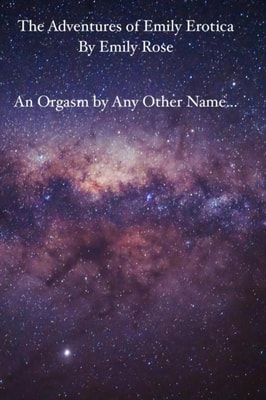Orgasm by Any Other Name...