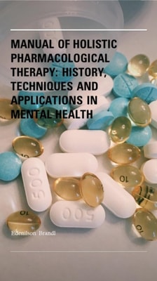 Manual of Holistic Pharmacological Therapy: History, Techniques and Applications in Mental Health