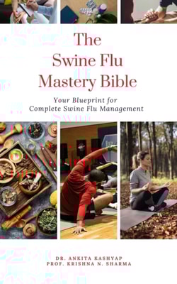 Swine Flu Mastery Bible: Your Blueprint for Complete Swine Flu Management