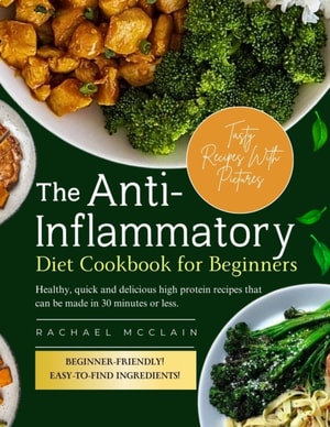 Anti-inflammatory Diet Cookbook for Beginners.
