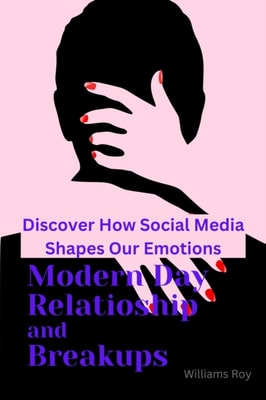 Modern Day  Relationship and  Breakups
