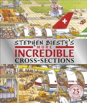 Stephen Biesty's More Incredible Cross-sections