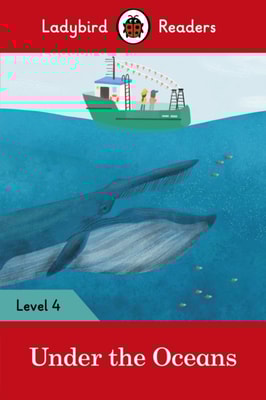 Ladybird Readers Level 4 - Under the Oceans (ELT Graded Reader)