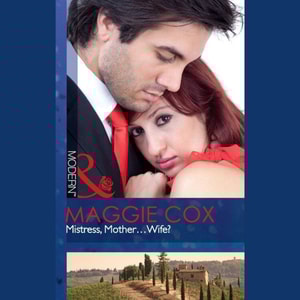 Mistress, Mother...Wife?