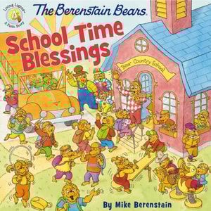 Berenstain Bears School Time Blessings