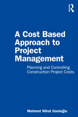 Cost Based Approach to Project Management