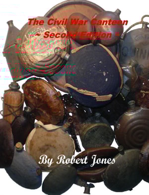 Civil War Canteen : Second Edition