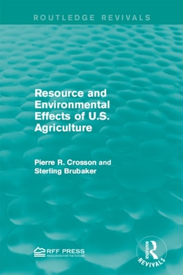 Resource and Environmental Effects of U.S. Agriculture
