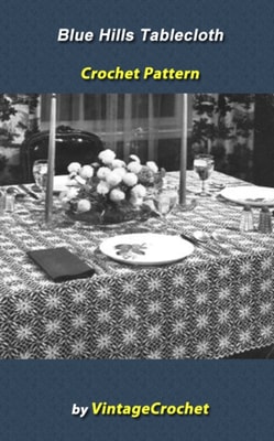 Blue Hills Tablecloth Crochet Pattern