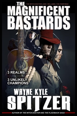 Magnificent Bastards: 3 Realms ... 3 Unlikely Champions