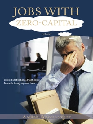 Jobs with Zero-Capital (Vol.One)