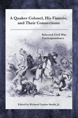 Quaker Colonel, His Fiancee, and Their Connections