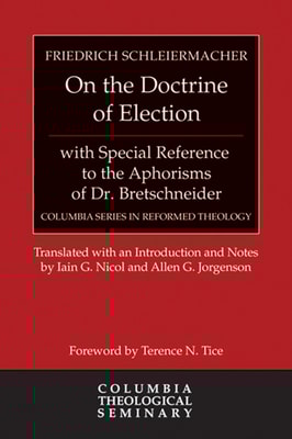 On the Doctrine of Election, with Special Reference to the Aphorisms of Dr. Bretschneider