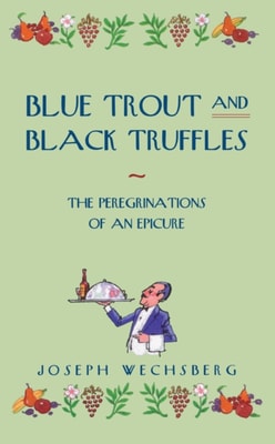 Blue Trout and Black Truffles